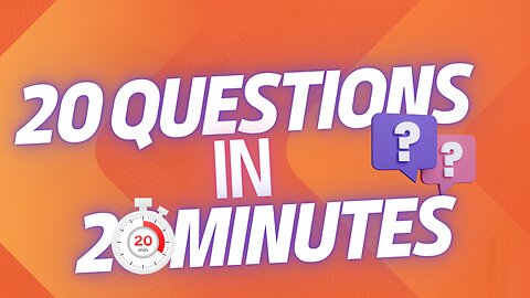 20 Questions in 20 Minutes