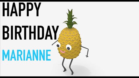 Happy Birthday MARIANNE! - PINEAPPLE Birthday Song