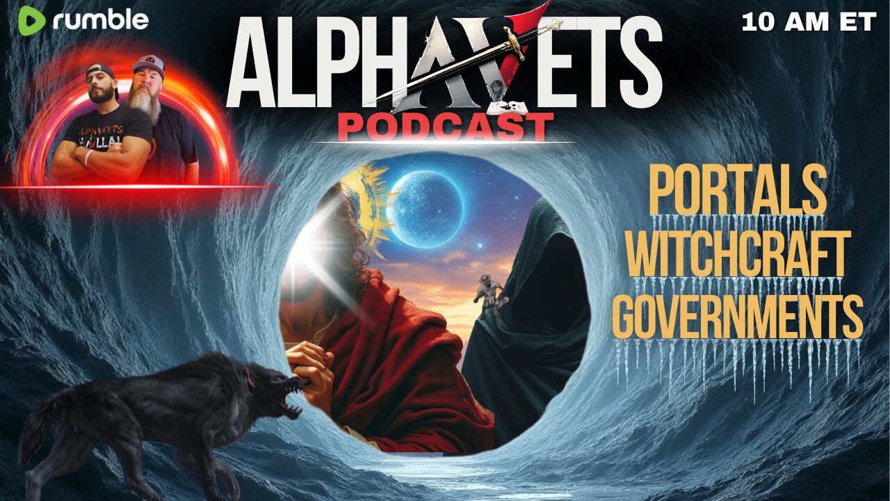 ALPHAVETS 12.5.24 | PORTALS | WITCHCRAFT | GOVERNMENTS | 10 AM ET