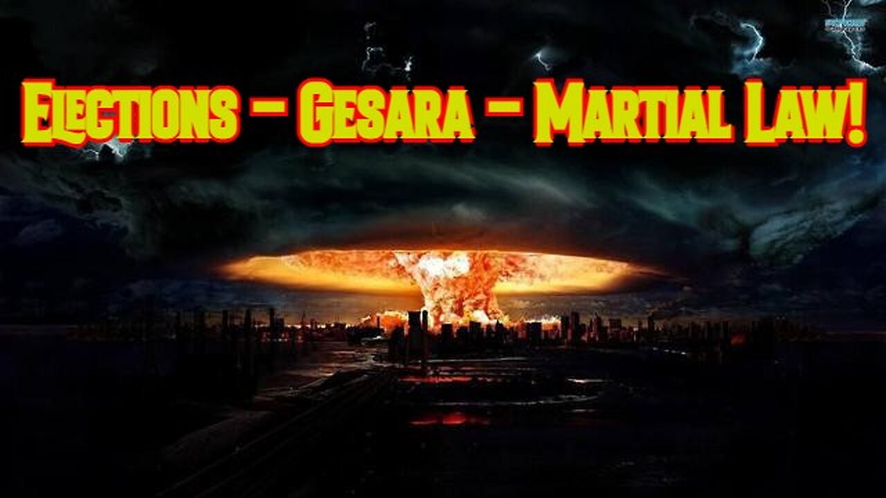 BREAKING: Elections - Gesara - Martial Law!