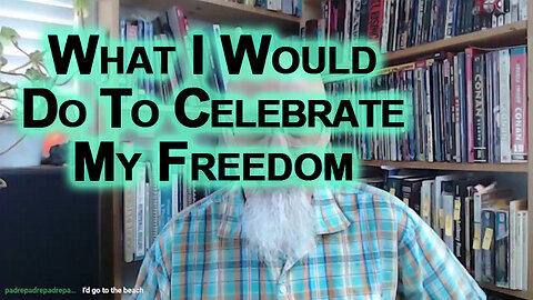 What I Would Do To Celebrate My Freedom if I Was Julian Assange, To Start With Anyway