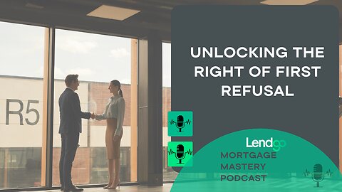 Unlocking the Right of First Refusal: 11 of 12