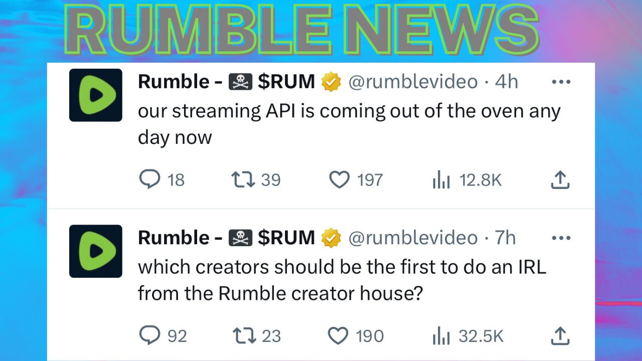 RUMBLE NEWS DROPPED/CHILL VIBES