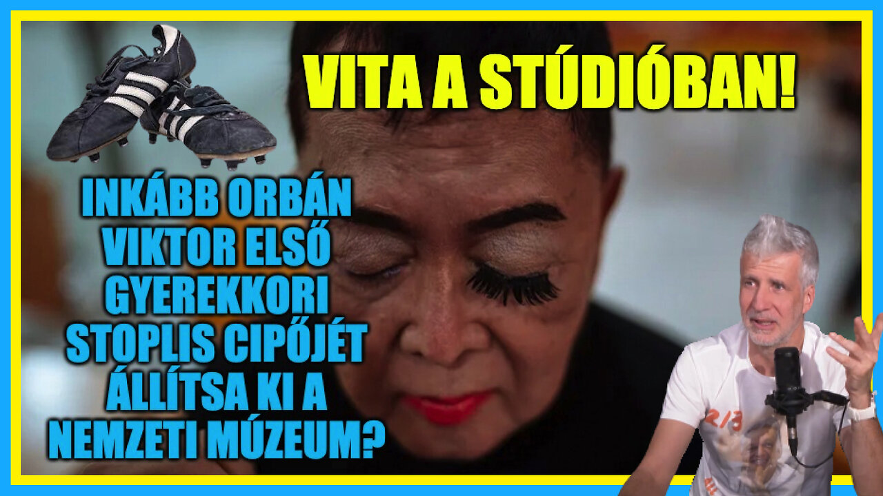 Vita a stúdióban! Orbán első stoplis cipőjét állítsák ki a Múzeumban? - Hobbista Hardcore 23-11-10/1