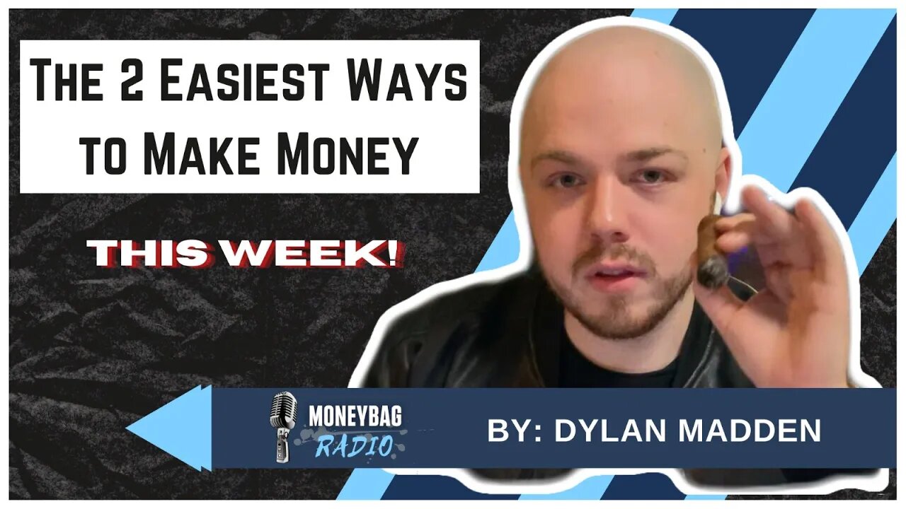 The 2 Easiest Ways to Make Money This Week