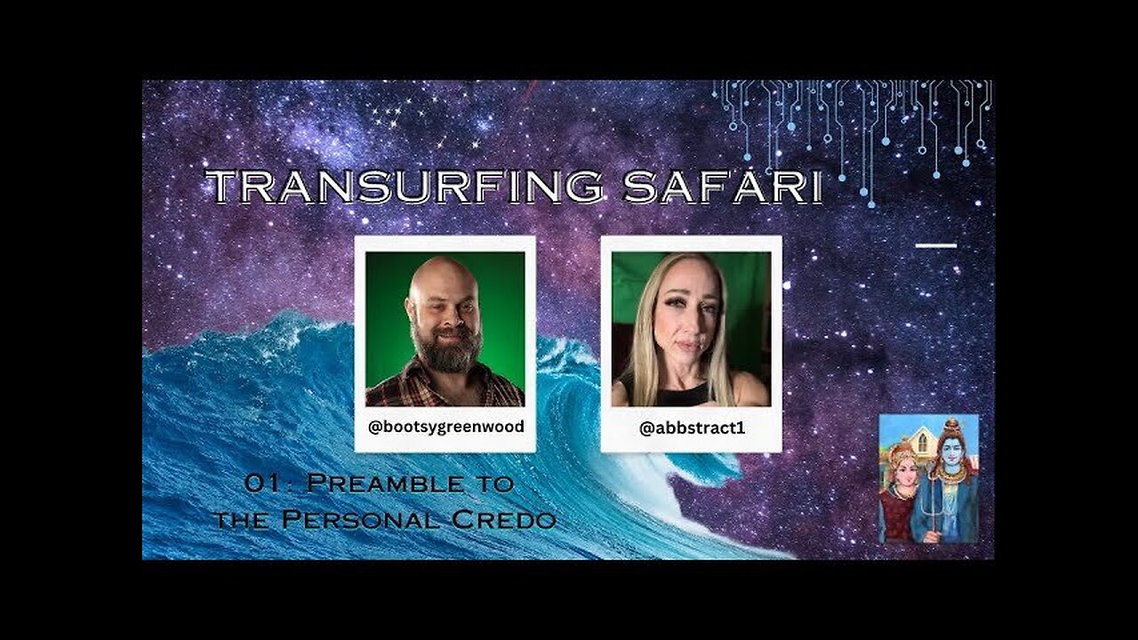 Transurfing Safari with Abbie Johnson 01 - Preamble to the Personal Credo