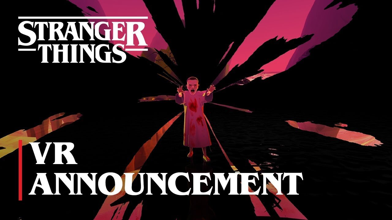 Stranger Things VR - Official Announcement