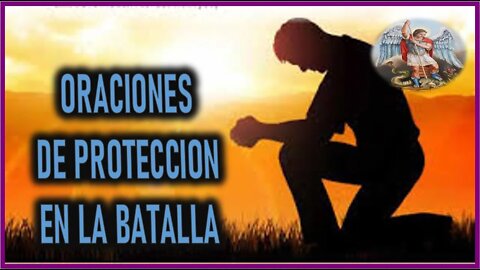 MENSAJE DE SAN MIGUEL ARCANGEL - ORACIONES DE PROTECCION EN LA BATALLA , DADAS A LORENA