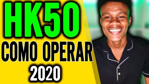 Como Operar HK50 2020