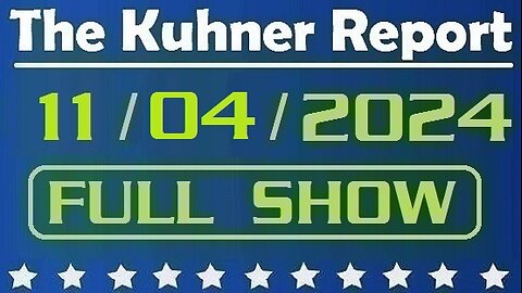 The Kuhner Report 11/04/2024 [FULL SHOW] One day until the presidential election; The Democrats are doing every dirty trick possible to steal this election!