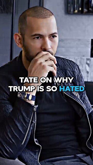 Andrew Tate On Why Trump Is So Hated
