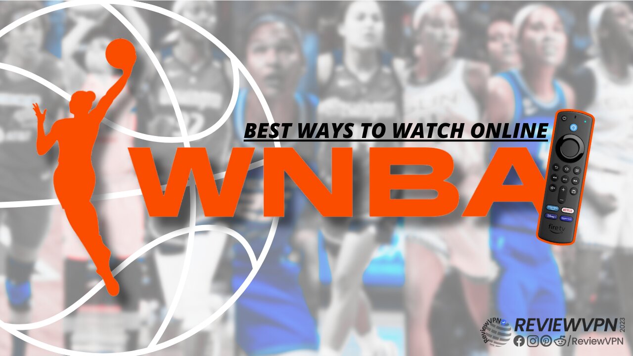 Best Ways to Watch WNBA Online On Fire TV Stick! - 2023 Update