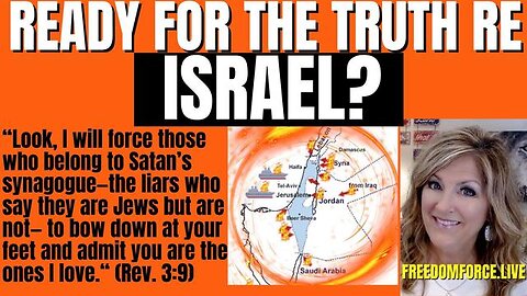 READY FOR TRUTH ABOUT ISRAEL?