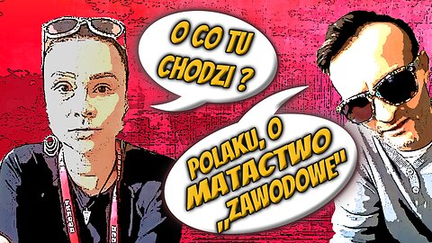 O co tu chodzi ?, "Polaku", o matactwo „zawodowe” 2023 11 26