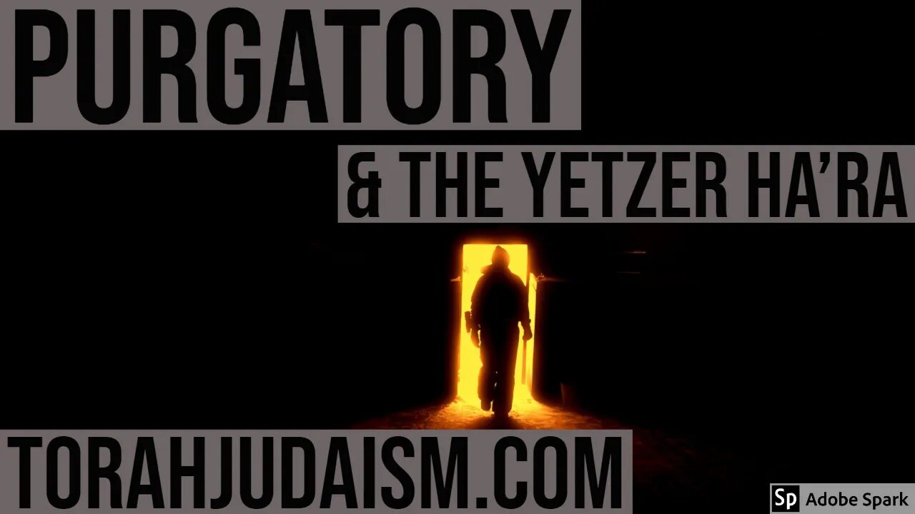 Purgatory & the Yetzer Ha'ra