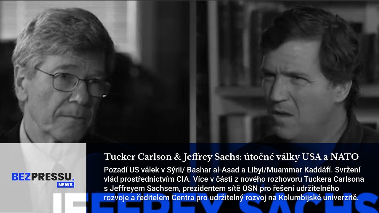 Tucker Carlson & Jeffrey Sachs: útočné války USA a NATO