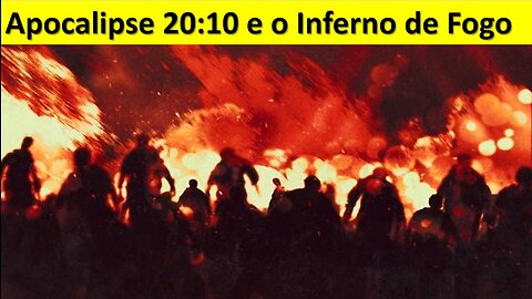 Apocalipse 20:10 e o inferno de fogo