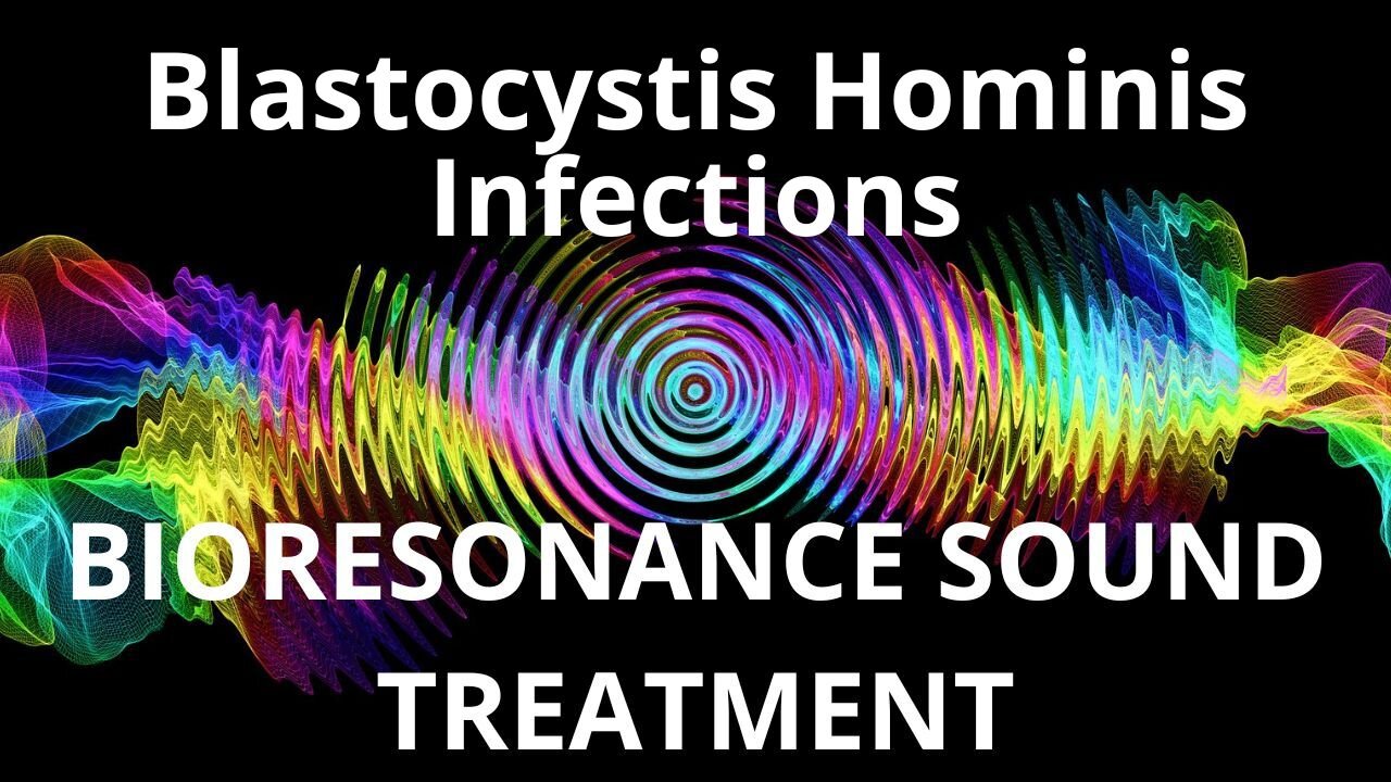 Blastocystis Hominis Infections _ Sound therapy session _ Sounds of nature