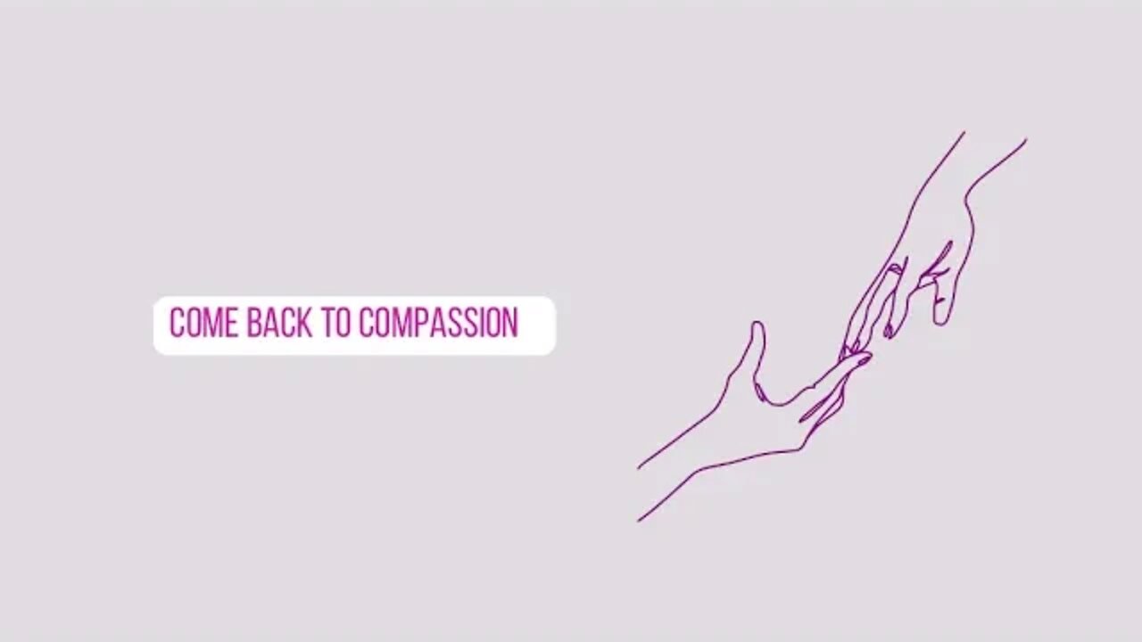 Come Back to Compassion