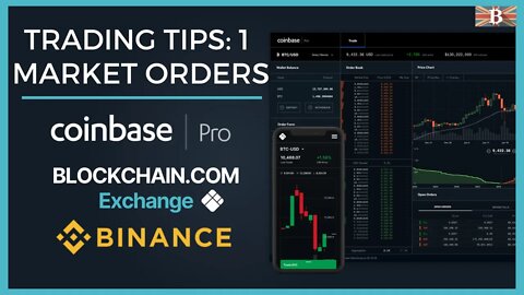 Crypto Trading Tip 1: Market Orders Explained - Coinbase Pro, Blockchain & Binance