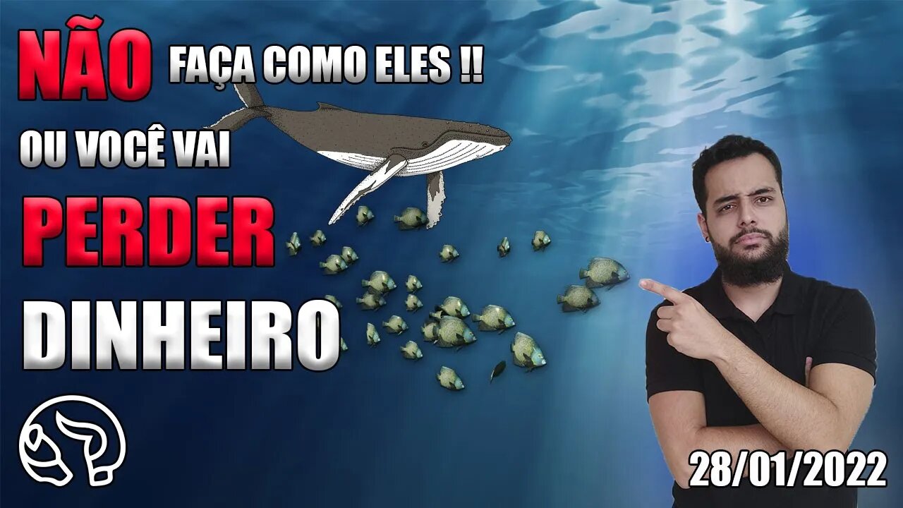 SARDINHAS AGORA QUEREM VENDER E BALEIAS ENTRAM NAS EXCHANGES! Análise BTC 28?/01/2022