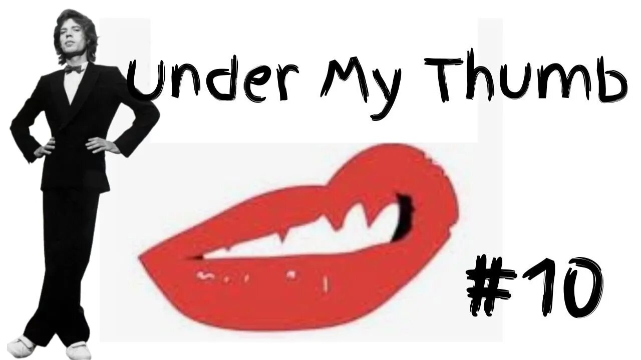 Under My Thumb #10