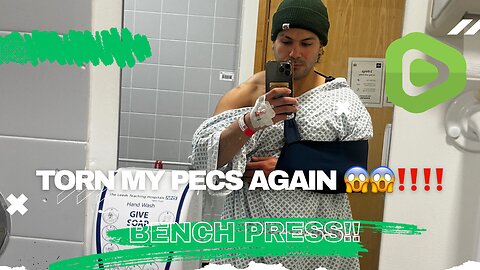 I Torn My Pecs Again!!! Part 1