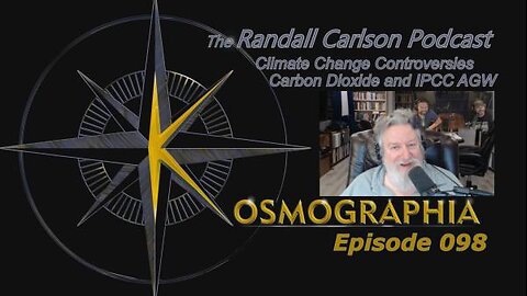 Episode#098 Solar Variability Ignored / CO2 Fertilization Effect / IPCC Mandates AGW / Dark Age Cold Period / Kosmographia - Randall Carlson Podcast