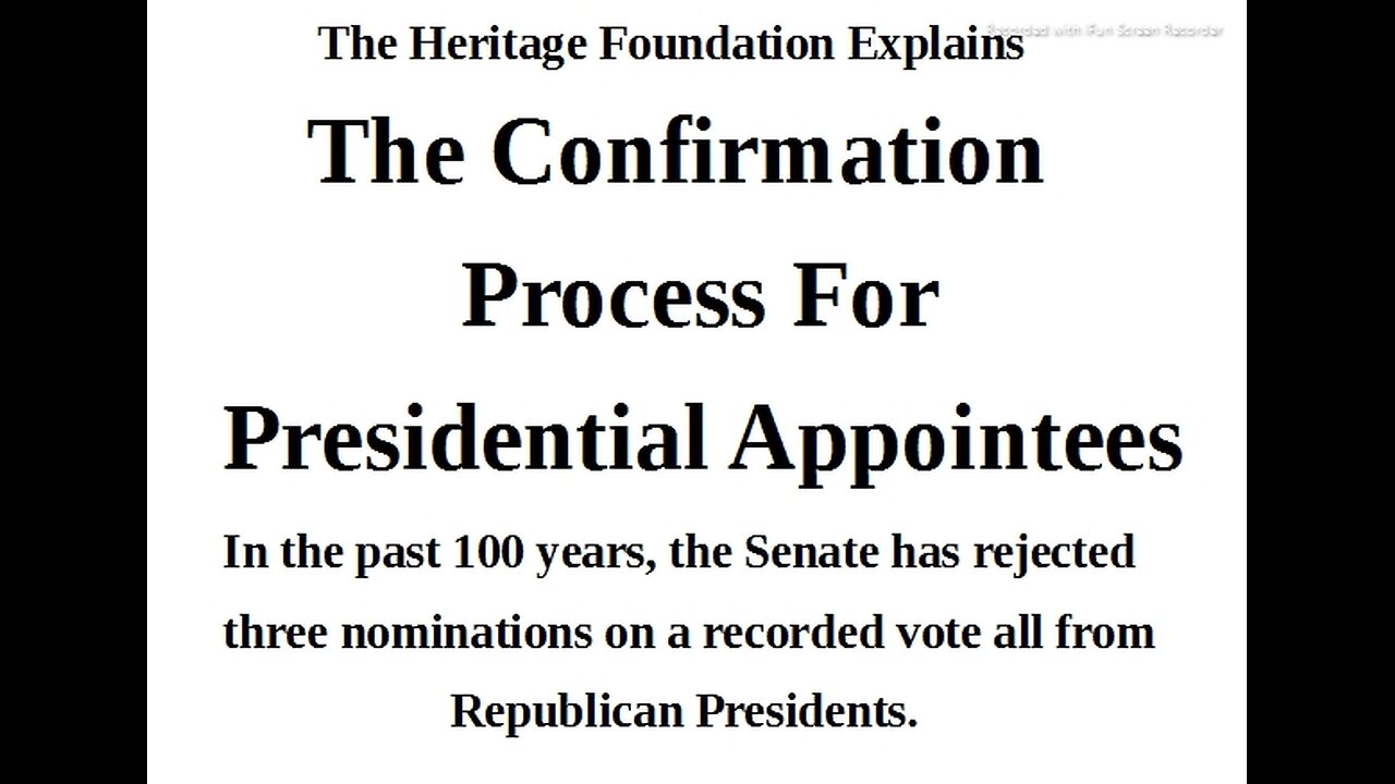 ARTICLE ONLY BELOW - The Confirmation Process for Presidential Appointees - Heritage Foundation - 8 mins. for time to read.