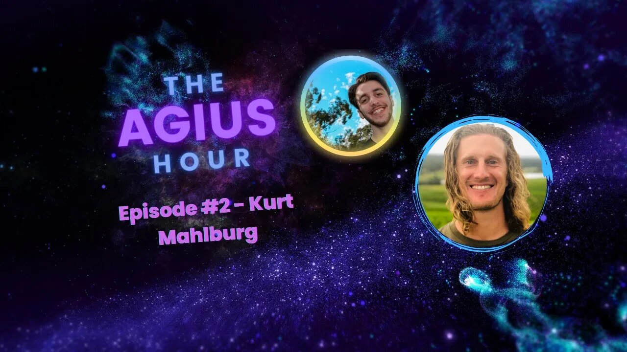 The Agius Hour Ep#2 - Kurt Mahlburg