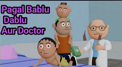 Pagal Bablu Dablu aur Doctor!! Cartoon Comedy!! Funny Cartoon!!