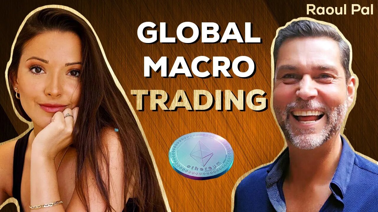 Global Macro Trading in 2022 with Raoul Pal