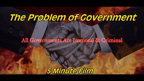 The Problem of Government [5 Minute Film]