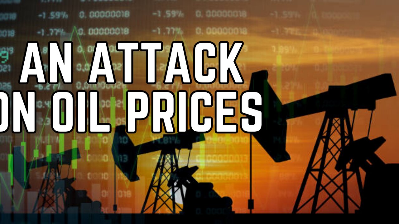 An Attack on Oil Prices