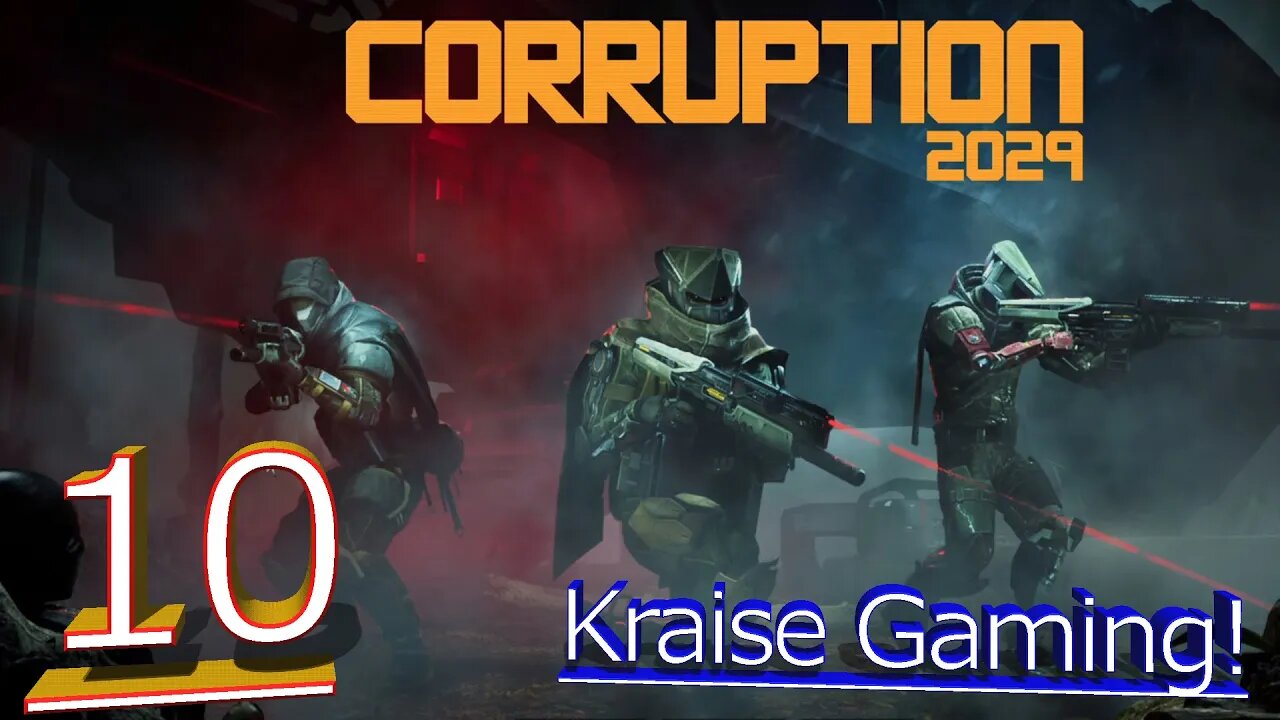 Episode 10: Adapting To Circumstance! - Corruption 2029 - by Kraise Gaming!