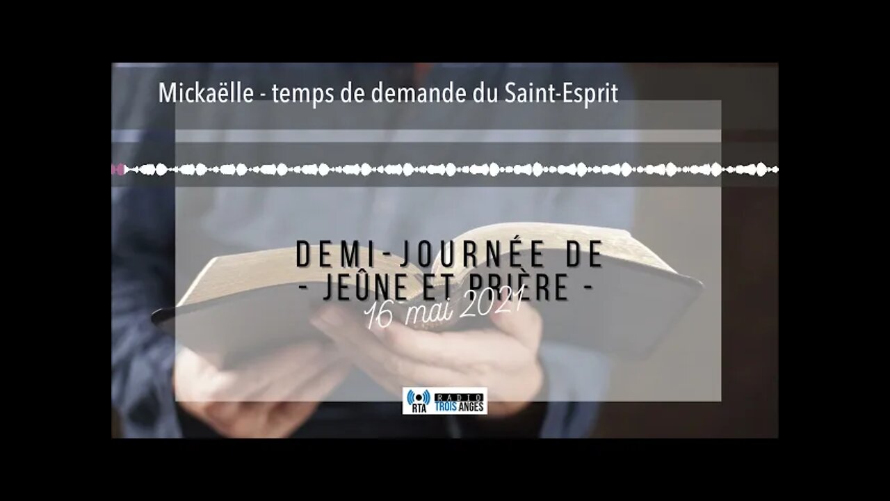 Mickaëlle - temps de demande du Saint-Esprit