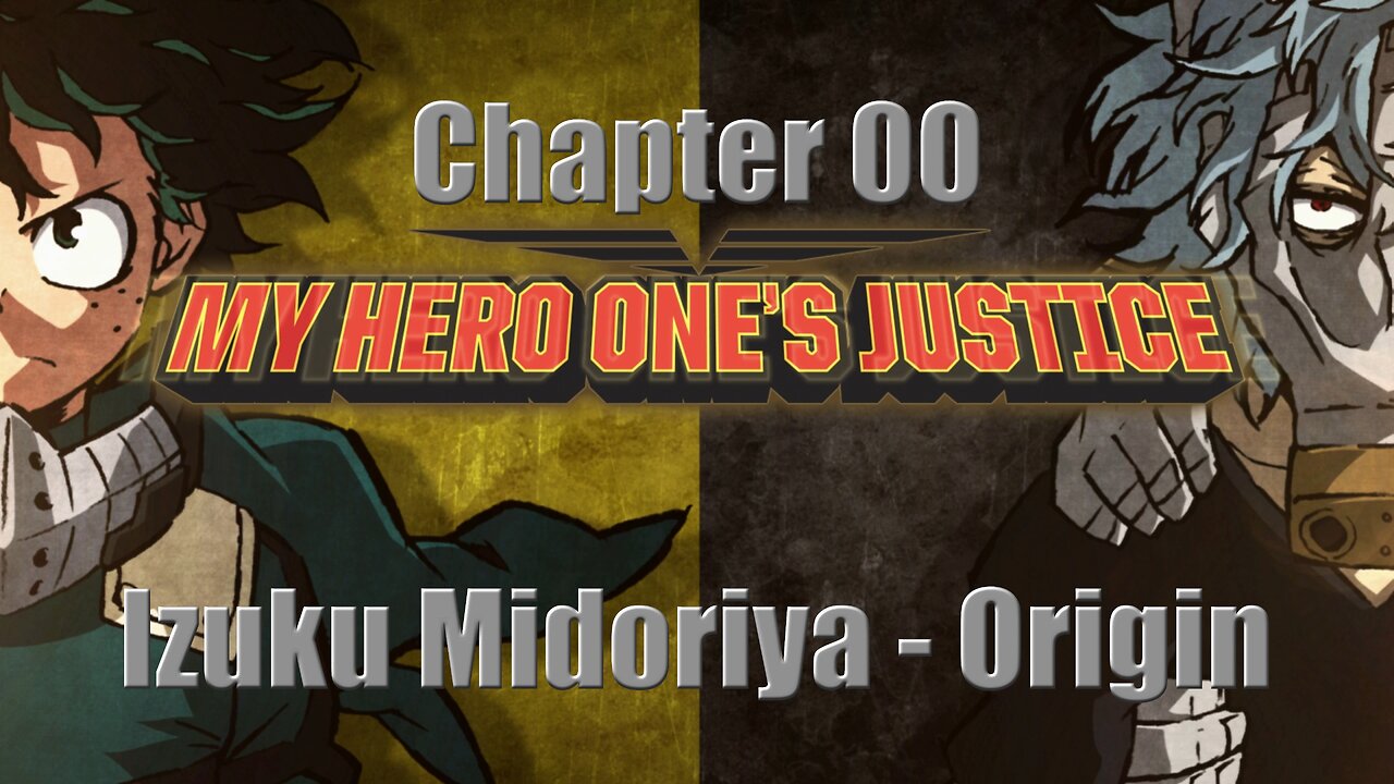 My Hero One's Justice 00 - Izuku Midoriya - Origin