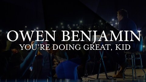 You're Doing Great, Kid (Full Special 2019) | Owen Benjamin