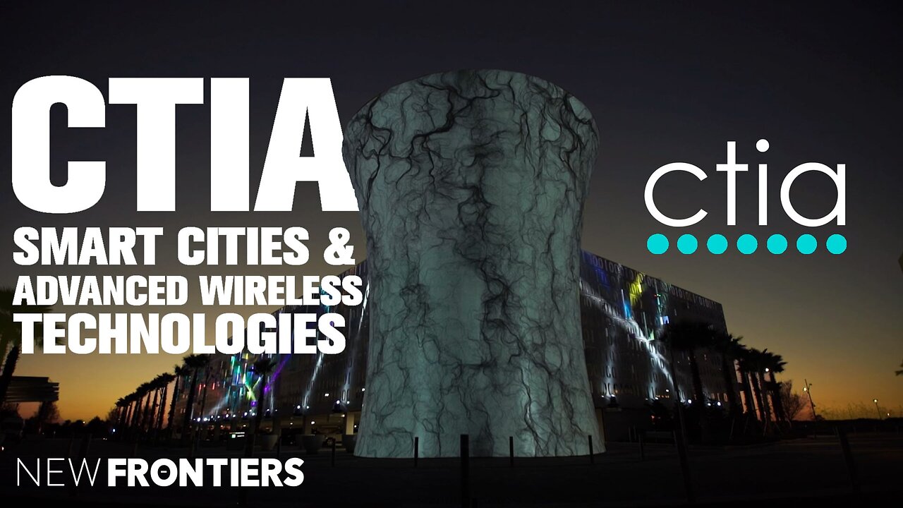 CTIA in Smart Cities & Advanced Wireless Technologies