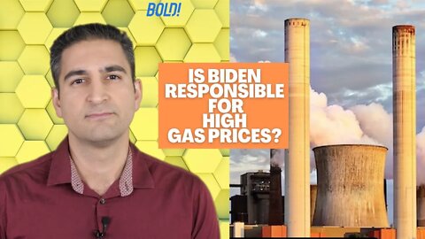 Is Biden Responsible for HIGH GAS PRICES?
