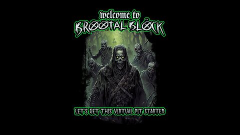 Brootal Block Episode 105