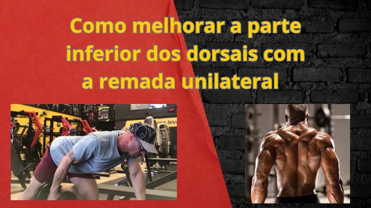 Como melhorar a parte inferior do seu dorsal com a remada unilateral