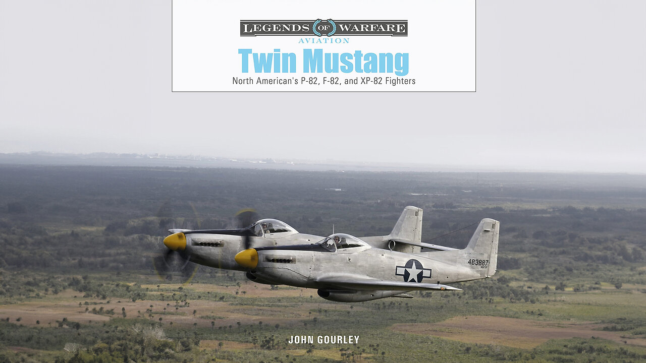 Twin Mustang: North American's P-82, F-82, and XP-82 Fighters