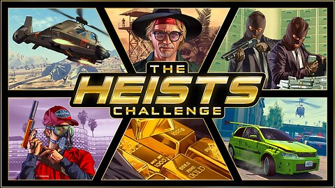 GTAO - The Heists Challange Week: Wednesday