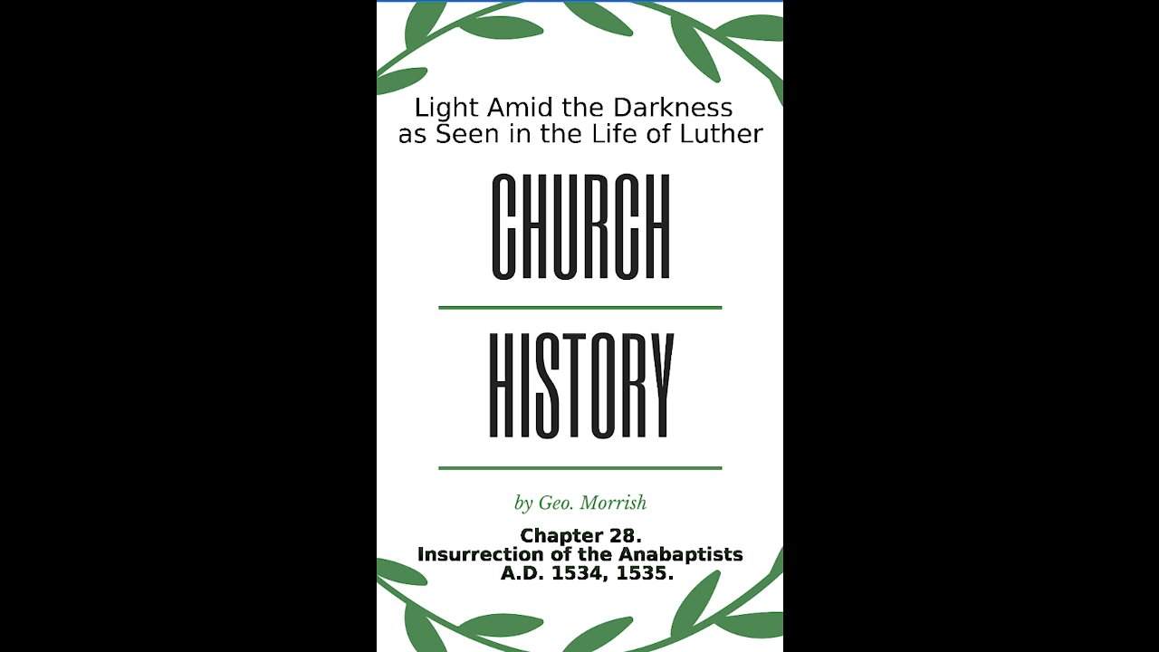 Church History, Light Amid the Darkness, Luther, Chapter 28, Insurrection of the Anabaptists