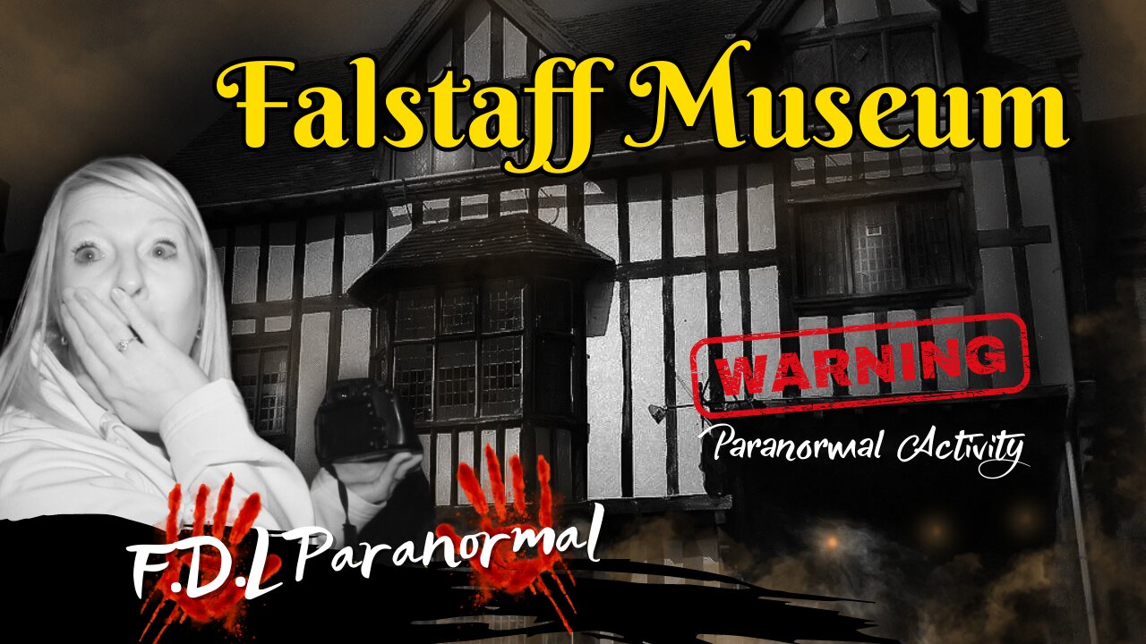 FDL Paranormal investigate Falstaff museum LINK to William Shakespeare