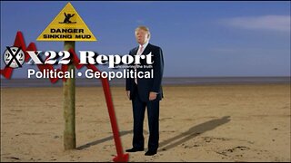 X22 Report - Ep. 2907B - [Scare] Necessary Event, Trump: “Who Is Going To Enter The Trump Quicksand”