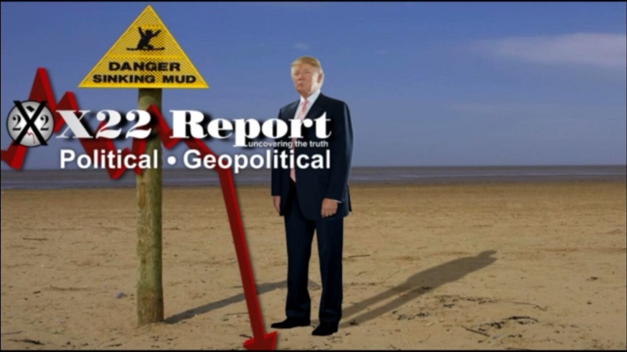 X22 Report - Ep. 2907B - [Scare] Necessary Event, Trump: “Who Is Going To Enter The Trump Quicksand”