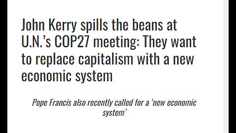 COP27 J KERRY END CAPITALISM - S POWERS WE NEED MORE - THE MORE THEY'VE REFUSED SINCE NOV 93