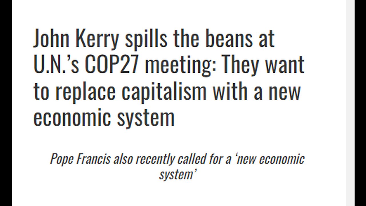 COP27 J KERRY END CAPITALISM - S POWERS WE NEED MORE - THE MORE THEY'VE REFUSED SINCE NOV 93